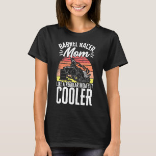 Barrel Racer Mum Mother Cowgirl Barrel Racing Vint T-Shirt