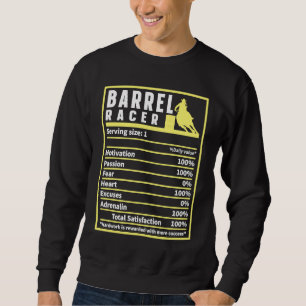 Barrel Racer Nutrition Facts Rodeo Cowgirl Barrel  Sweatshirt