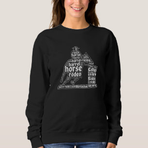 Barrel Racer Rodeo Horse Racer Barrel Racing Word  Sweatshirt