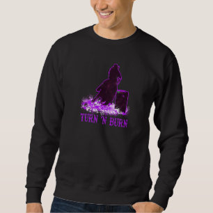 Barrel Racer Turn and Burn Barrel Racing Rodeo Cow Sweatshirt