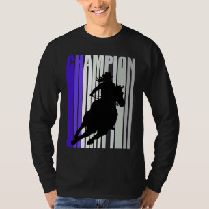 Barrel Racing Champion Horse Riding Cowgirls Rides T-Shirt