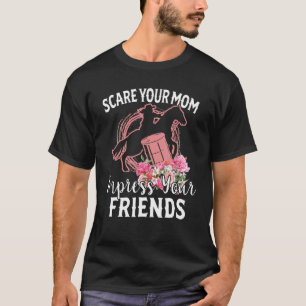 Barrel Racing Cowgirl Scare Mum Impress Friends We T-Shirt