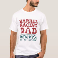 Barrel Racing Dad Drive Pay Clap Repeat