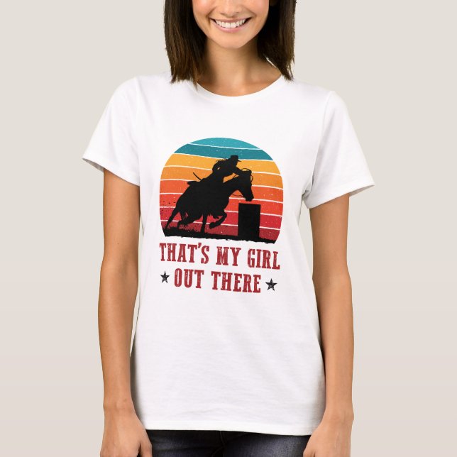 Barrel Racing Dad Mum That's My Girl T-Shirt (Front)