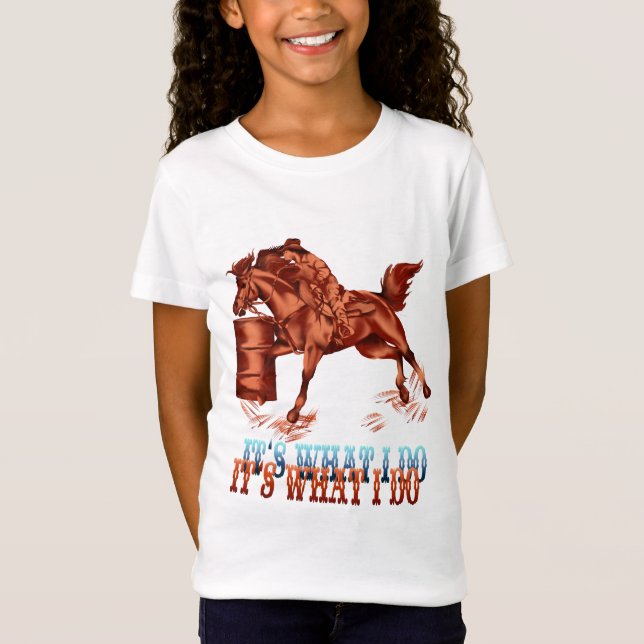Barrel Racing_It's what I do Shirt (Front)