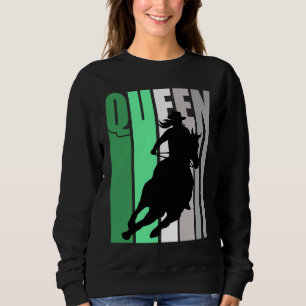 Barrel Racing Queen Rodeo Women Cowgirls Retro Gre Sweatshirt