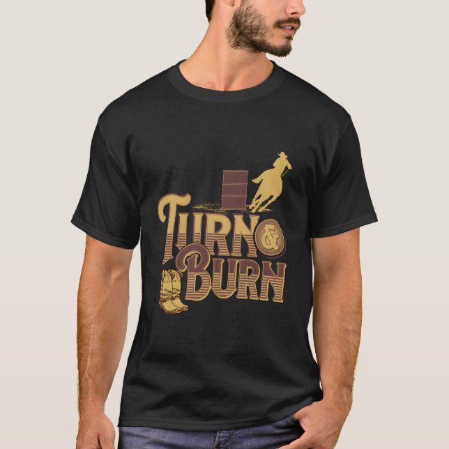 Barrel Racing Shirt Turn N Burn Rodeo Barrel Racer (Front)