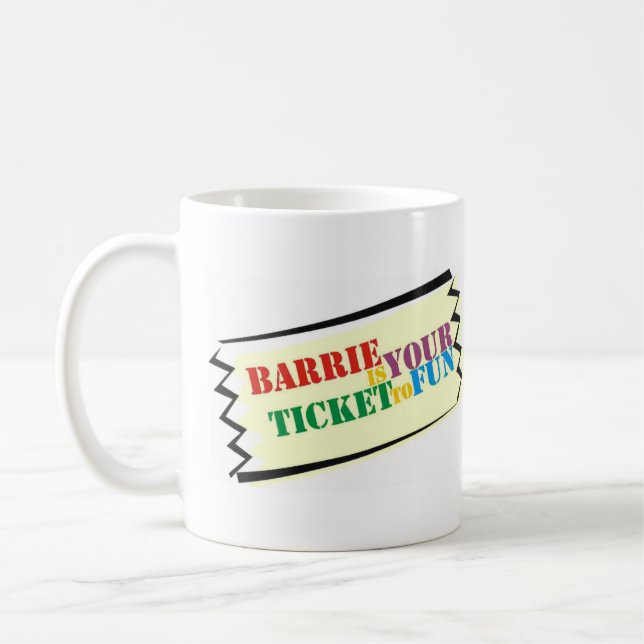 Barrie is Your Ticket to Fun Coffee Mug (Left)