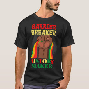 Barrier Breaker History Maker Celebrating Black Hi T-Shirt