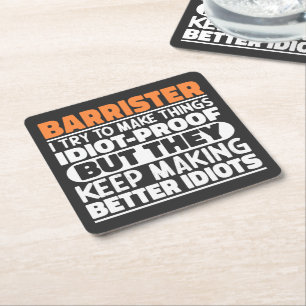 Barrister I Try To Make Things Funny Sayings Cool Square Paper Coaster
