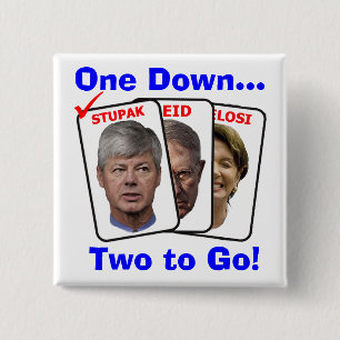 Bart Stupak: One Down...Two to Go! 15 Cm Square Badge