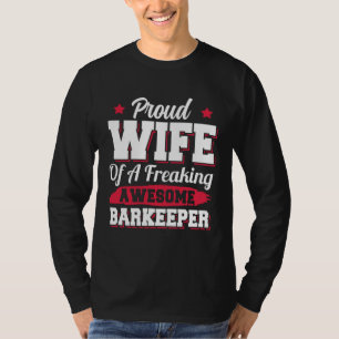 Bartender Barman Bartending Barkeeper Wife T-Shirt