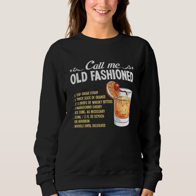 Bartender Call Me Old Fashioned Cocktail Recipe Mi Sweatshirt (Front)