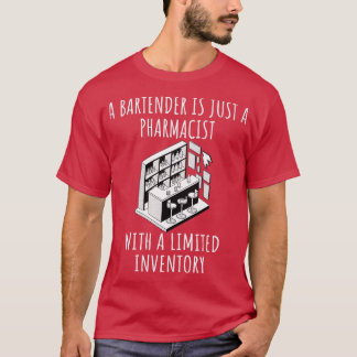 Bartender Funny Saying 30 T-Shirt