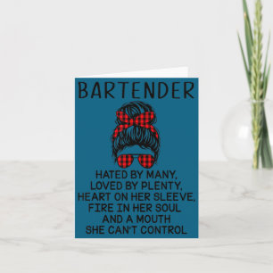 Bartender Hated By Many Loved By Plenty Card