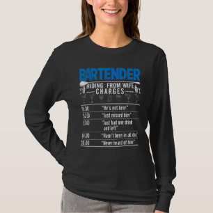 Bartender Hiding From Wife Charges Bartending Mixo T-Shirt