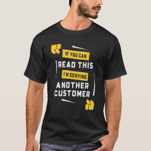 Bartender I Am Serving Another Customer Bartendin T-Shirt