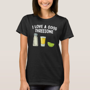 Bartender I Love A Good Threesome Drinking Bartend T-Shirt