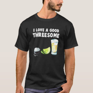 Bartender I Love A Good Threesome Drinking Bartend T-Shirt