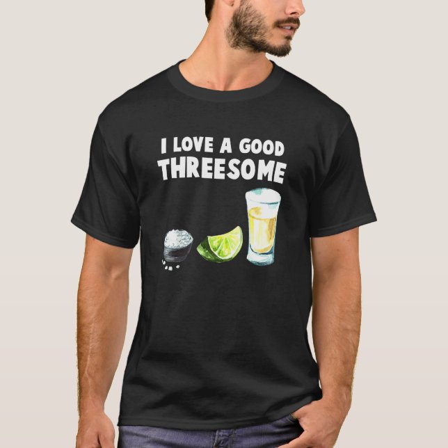 Bartender I Love A Good Threesome Drinking Bartend T-Shirt (Front)