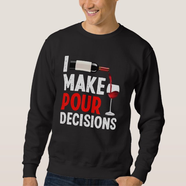 Bartender I Make Pour Decision Bartending Mixologi Sweatshirt (Front)