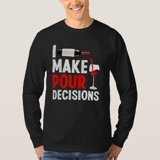 Bartender I Make Pour Decision Bartending Mixologi T-Shirt (Front)