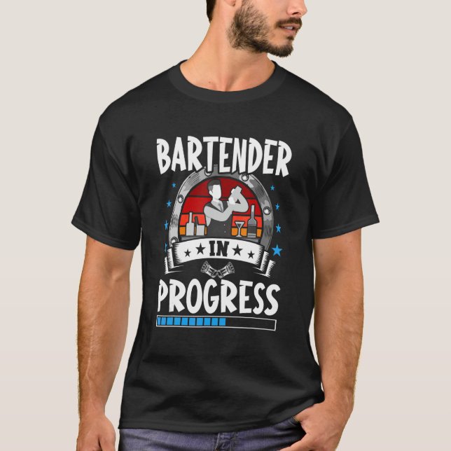Bartender In Progress Trainee Student T-Shirt (Front)