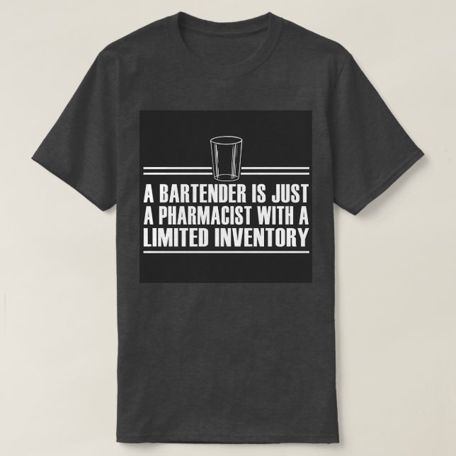 bartender limited inventory 2 T-Shirt (Design Front)