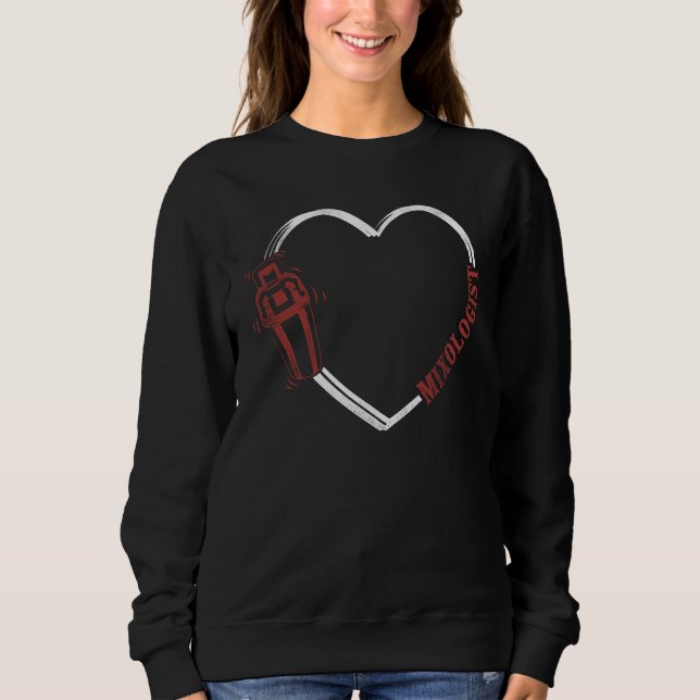 Bartender Mixologist Heart Mixologist Sweatshirt (Front)