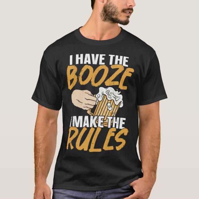 Bartender Mixologist I Have The Booze I Make The R T-Shirt (Front)