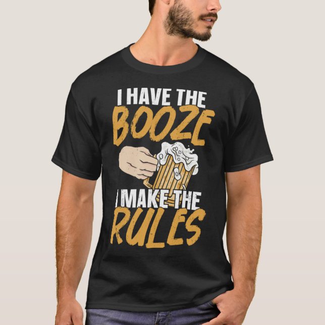 Bartender Mixologist I Have The Booze I Make The R T-Shirt (Front)
