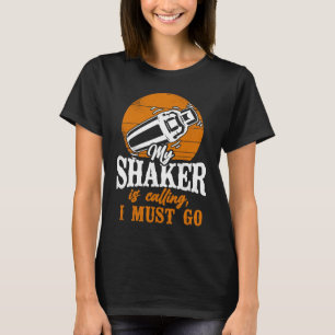 Bartender Mixologist My Shaker Is Calling, I Must  T-Shirt