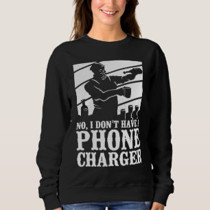 Bartender Mixologist No I Don't Have A Phone Charg Sweatshirt