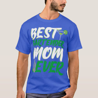 Bartender Mum Gift 1 T-Shirt