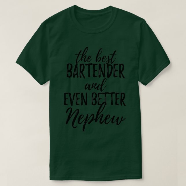 Bartender Nephew Funny Gift Idea for Relative Gag  T-Shirt (Design Front)