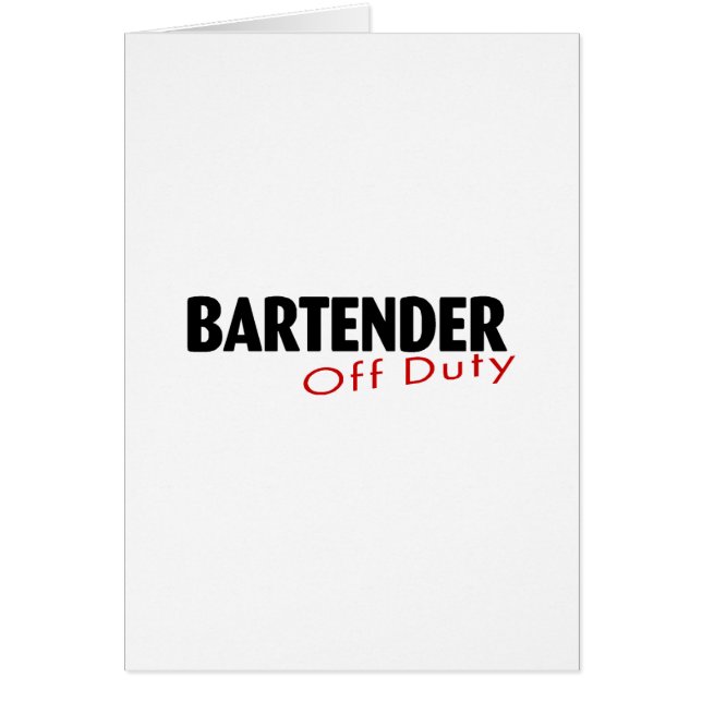 Bartender Off Duty (Front)