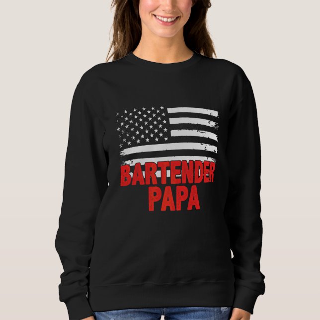 Bartender Papa American Flag Father's Day Sweatshirt (Front)