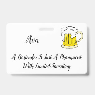 Bartender Pharmacist Humour Joke ID Badge