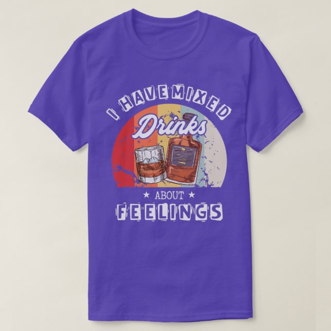 Bartender Quote Mixed Drinks about Feelings Barman T-Shirt (Design Front)