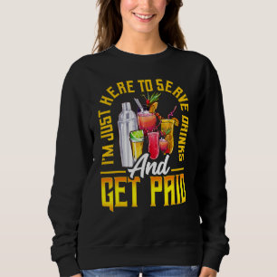 Bartender Saying  Bartending Mixologist Sweatshirt