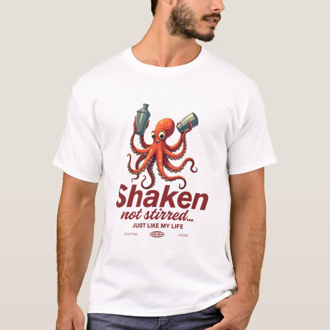 Bartender : shaken not stirred T-Shirt (Front)