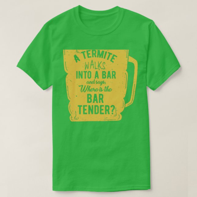 Bartender Termite Bar Pun Party Design 3 T-Shirt (Design Front)