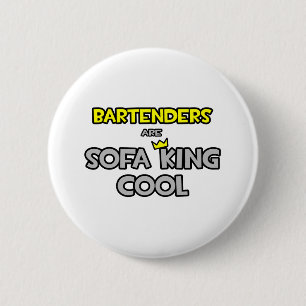 Bartenders Are Sofa King Cool 6 Cm Round Badge