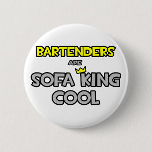 Bartenders Are Sofa King Cool 6 Cm Round Badge