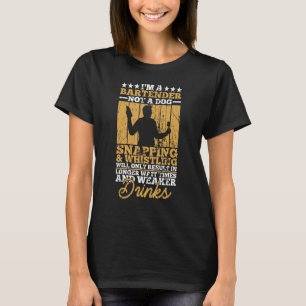 Bartending I'm A Bartender Not A Dog Bartenders T-Shirt