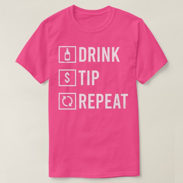 Bartending Shirt Drink Tip Repeat (Design Front)