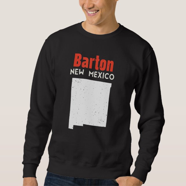 Barton USA State America Travel New Mexican New Me Sweatshirt (Front)