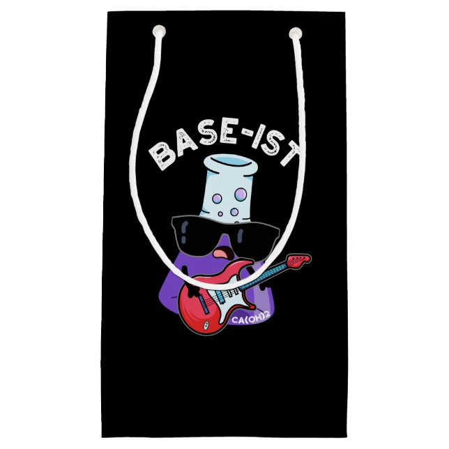 Base-ist Funny Chemistry Pun Dark BG Small Gift Bag (Front)