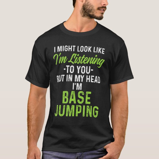 Base Jumping Base Jumper 4 T-Shirt (Front)