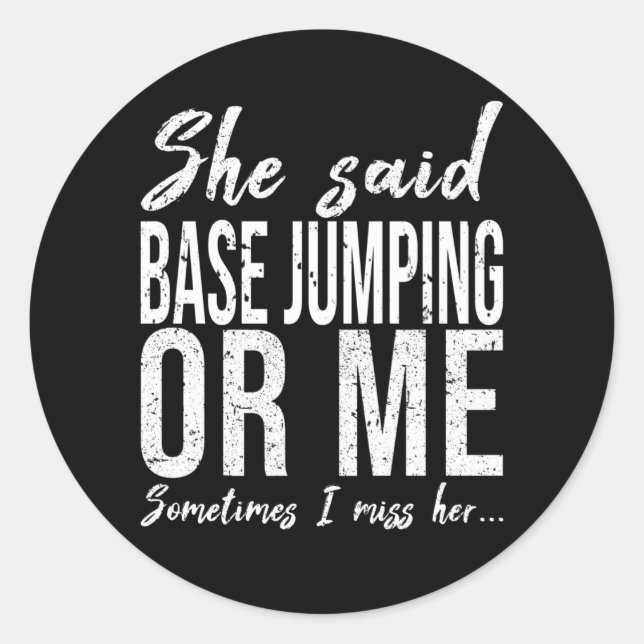 BASE Jumping funny sports gift Classic Round Sticker (Front)